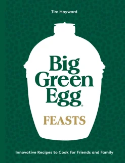 Big Green Egg Feast - Tim Hayward