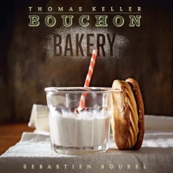 Bouchon Bakery - Thomas Keller, Sébastien Rouxel