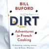 Dirt - Bill Buford