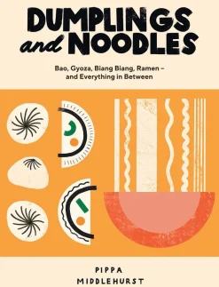 Dumplings and Noodles - Pippa Middlehurst
