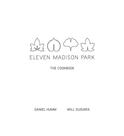 Eleven Madison Park: The Cookbook - Daniel Humm, Will Guidara