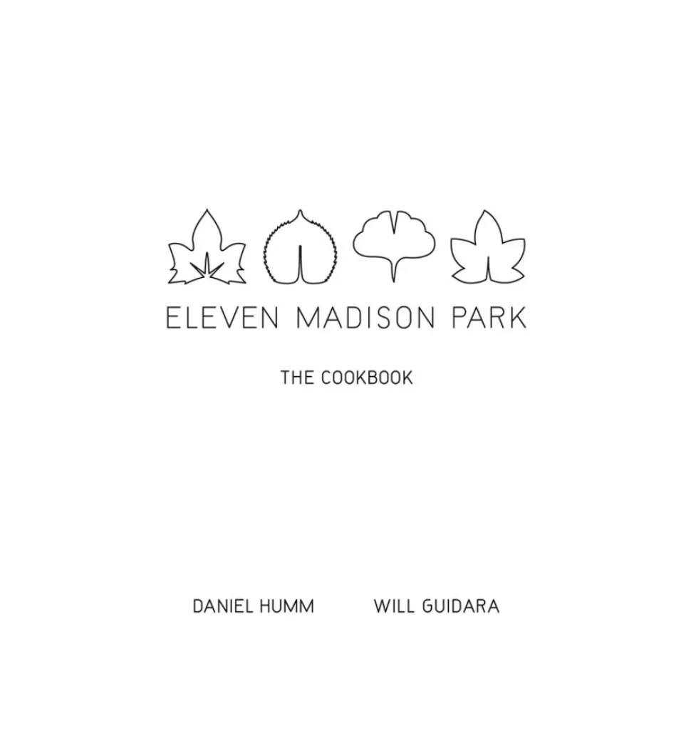 Eleven Madison Park: The Cookbook - Daniel Humm, Will Guidara