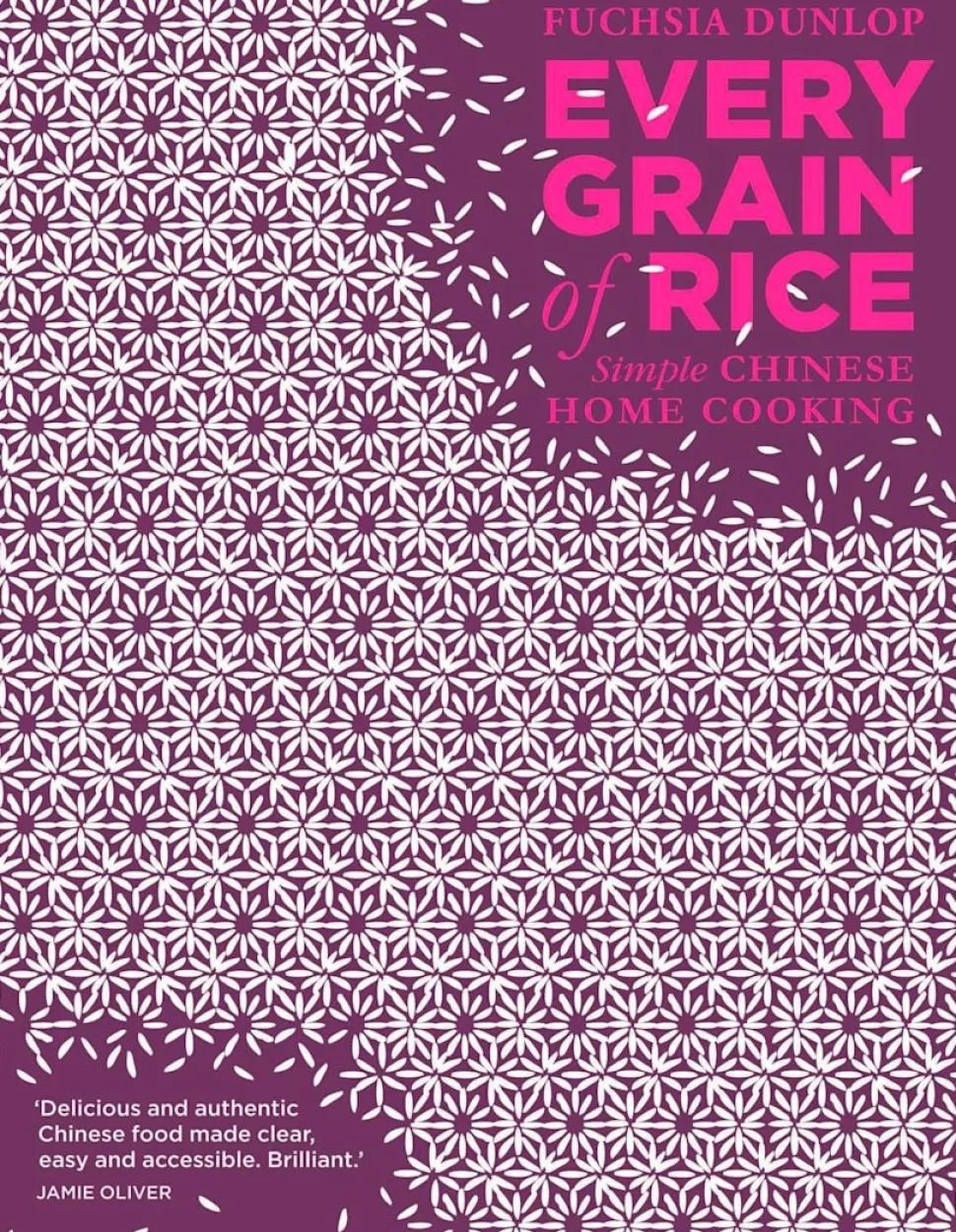 Every Grain of Rice - Fuchsia Dunlop