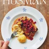 Husman: Alla de klassiska rätterna (och några bortglömda) - Stefan Ekengren