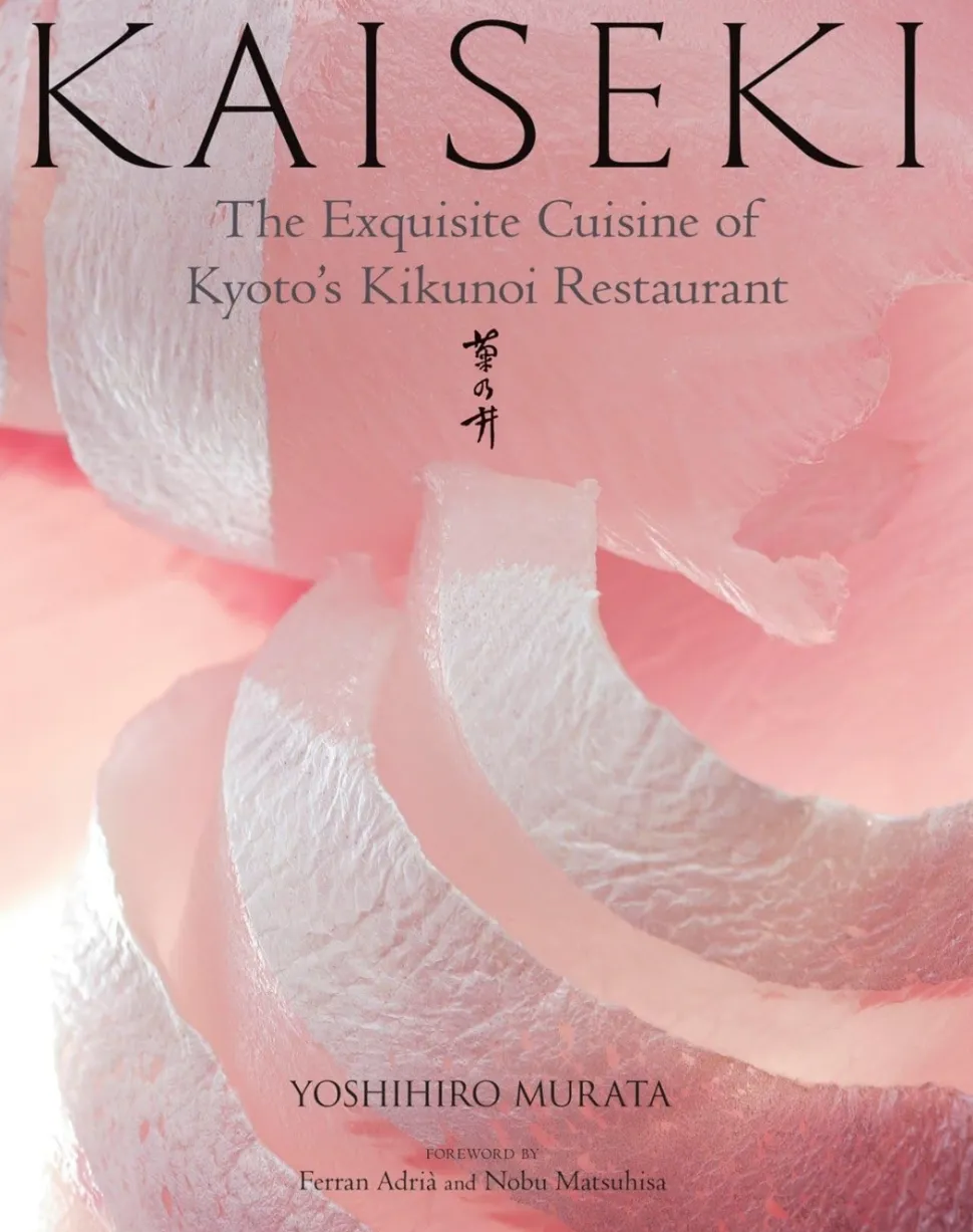 Kaiseki: The Exquisite Cuisine of Kyoto's Kikunoi - Yoshihiro Murata