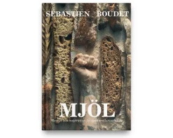 Mjöl - Sébastien Boudet
