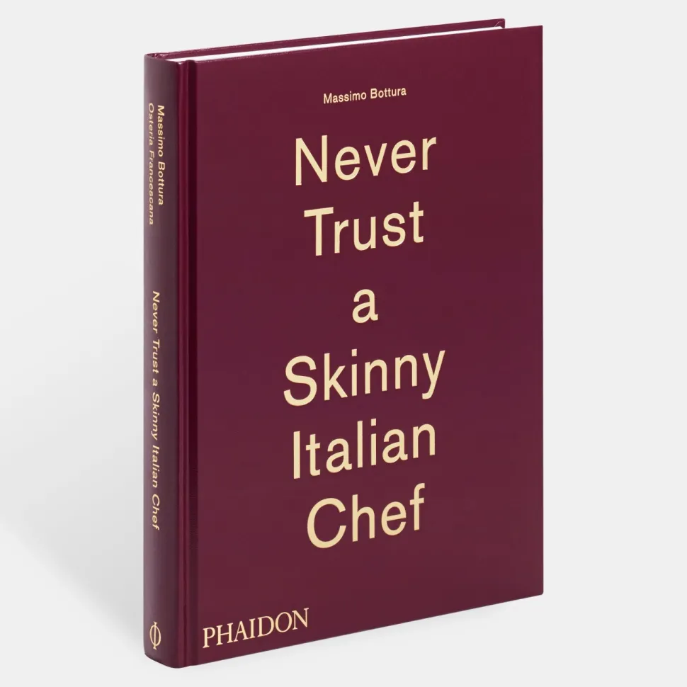 Never Trust a Skinny Italian Chef - Massimo Bottura
