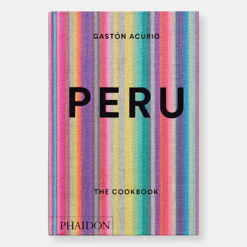 Peru: the cookbook - Gastón Acurio