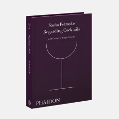 Regarding Cocktails - Sasha Petraske
