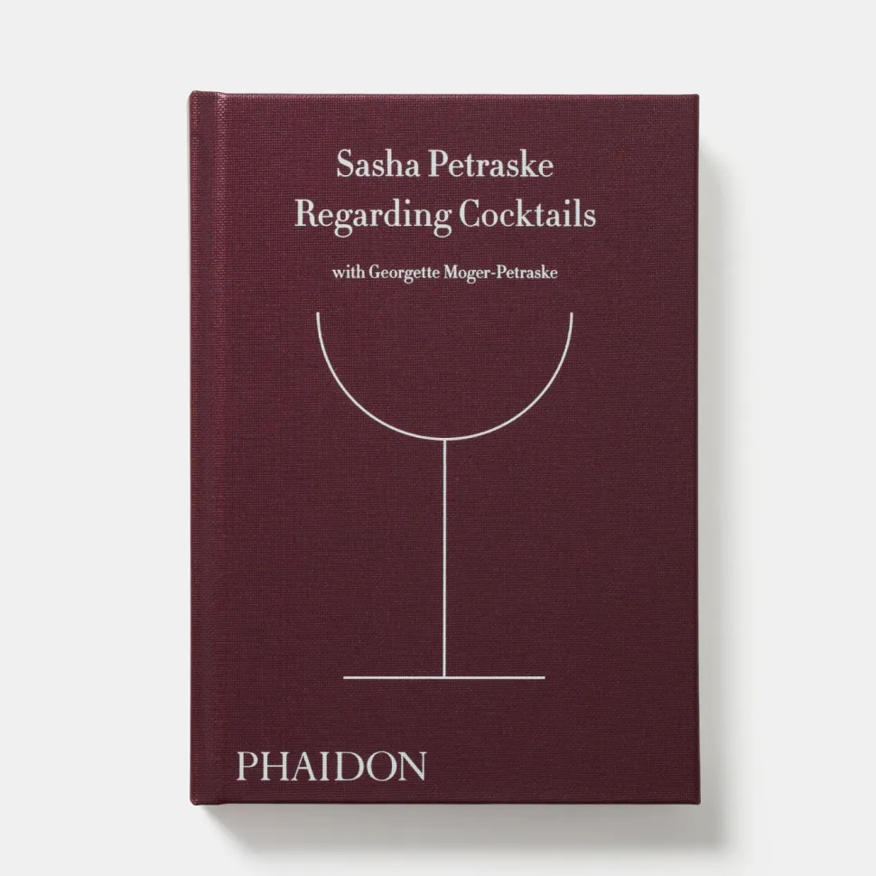 Regarding Cocktails - Sasha Petraske