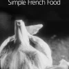 Simple French Food - Richard Olney