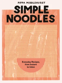 Simple Noodles - Pippa Middlehurst