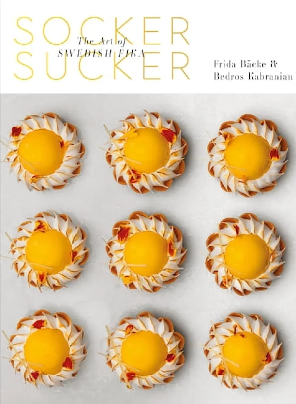 Socker Sucker - The Art of Swedish Fika - Frida Bäcke & Bedros Kabranian