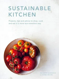 Sustainable Kitchen - Abi Aspen Glencross & Sadhbh Moore