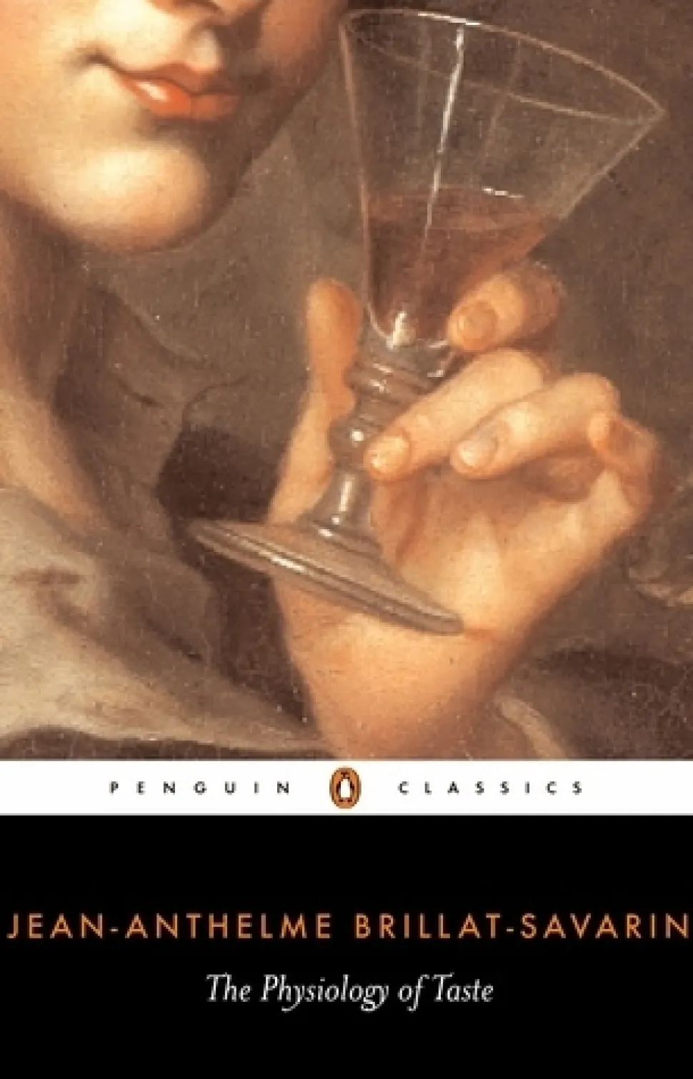 The Physiology of Taste - Jean-Anthelme Brillat-Savarin
